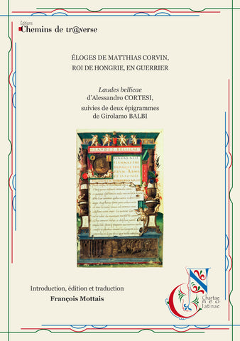 Praise of Matthias Corvinus, King of Hungary, as a warrior