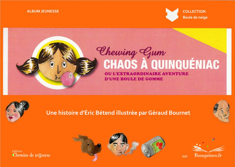 Couverture de Chaos à Quinquéniac, par Eric Bétend, illustré par Géraud Bournet, éd. Chemins de tr@verse 2010