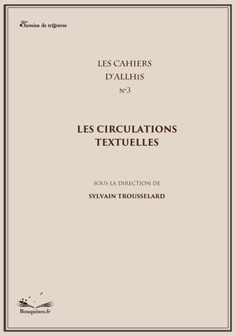 Les Cahiers d'Allhis n°3: Textual circulations - Sylvain Trousselard (dir.)