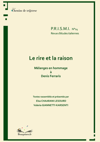 PRISMI n°14: Laughter and reason. Mixtures in homage to Denis Ferraris - Elsa Chaarani Lesourd and Valeria Giannetti Karsenti (dir.)
