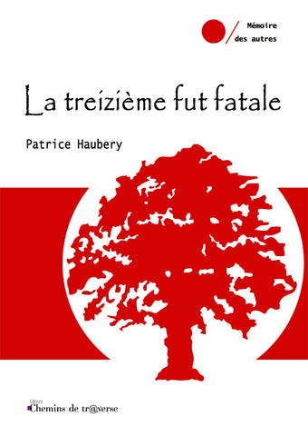 La treizième fut fatale