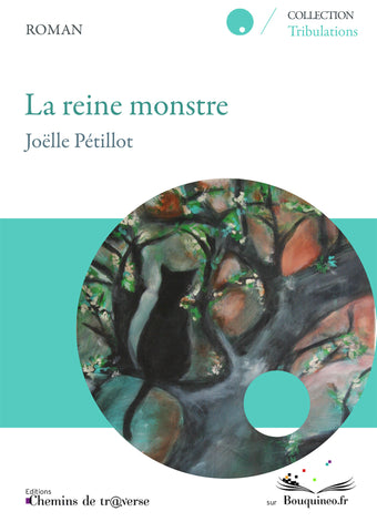 Couverture de "La reine monstre", de Joëlle Pétillot, éd. Chemins de tr@verse 2013