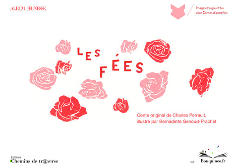 Couverture de Les fées, par Charles Perrault, illustré par Bernadette Genoud-Prachet, éd. Chemins de tr@verse 2012