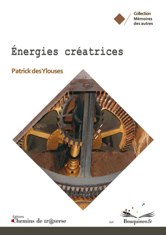 Énergies créatrices - Patrick des Ylouses